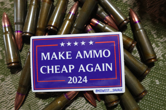 Make Ammo Cheap Again sticker